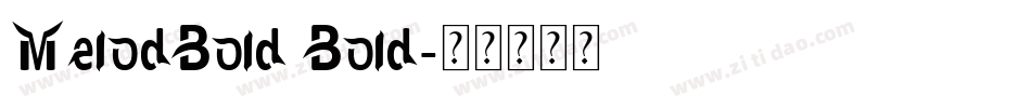 MelodBold Bold字体转换
